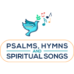 Psalms, Hymns and Spiritual Songs